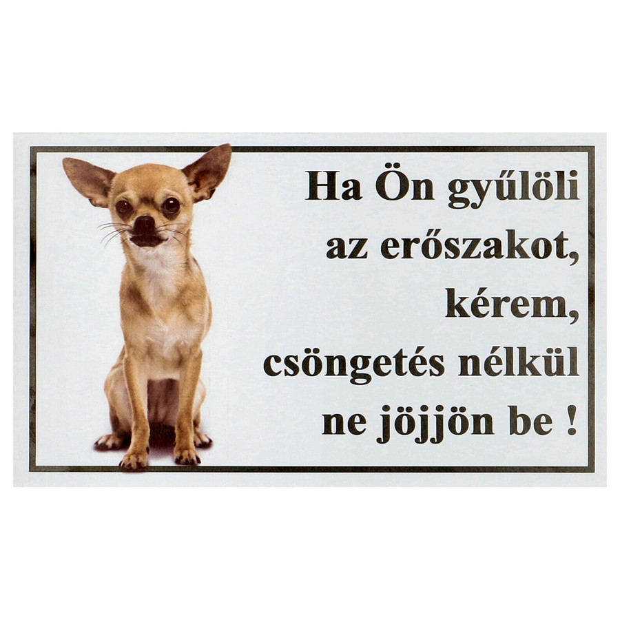 Image of Csengetés nélkül ne jöjjön be! PVC tábla Csivava 25x15 cm